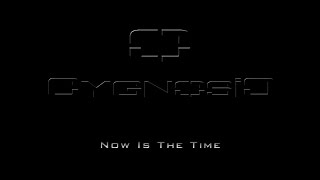 CygnosiC  Now Is The Time [upl. by Hamon155]