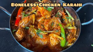 Boneless Chicken Karahi Recipe  Restaurant Style Boneless Chicken Karahi [upl. by Ziom473]