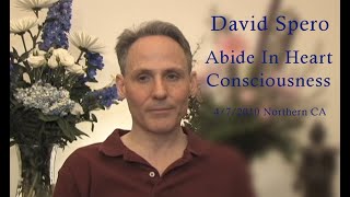 David Spero  Abide In Heart Consciousness [upl. by Hindorff]