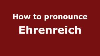 How to Pronounce Ehrenreich  PronounceNamescom [upl. by Savior]