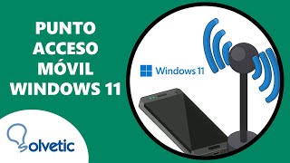 Activar o Desactivar el Punto de Acceso Móvil en Windows 11 ✅⛔️ [upl. by Ayekel]