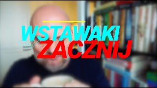 Wstawaki 1484 Zacznij [upl. by Anirehtak]