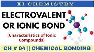 Chemical Bonding 01  Ionic or Electrovalent Bond  XI Chemistry [upl. by Hairahs733]