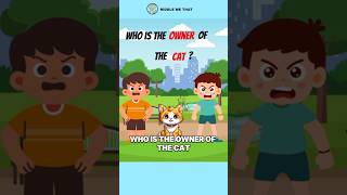 Who is the owner of the cat riddlechallenge quiz riddleoftheday puzzle riddles [upl. by Sherborne]