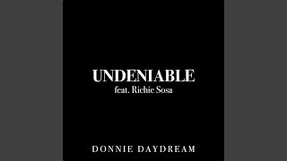 Undeniable feat Richie Sosa [upl. by Irish743]