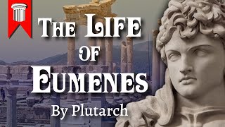 The Life of Eumenes by Plutarch [upl. by Aiyn]