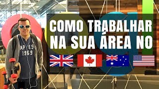 Como Conseguir Emprego na Área na Austrália Estados Unidos ou Canadá [upl. by Teraj]