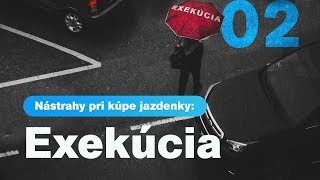 Nástrahy pri kúpe jazdenky  2  Exekúcia  wwwoverenievozidlask [upl. by Rednaskela]