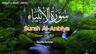 Surah AlAnbiya  Veres  8790  سورۃالانبیا  Beautiful Recitation [upl. by Atreb]