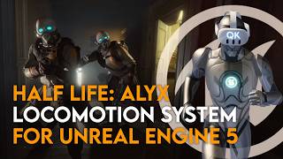 HalfLife Alyx Locomotion in Unreal 543  Advanced Thumbstick Locomotion Tutorial  ReUpload [upl. by Ydnahs348]