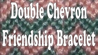 How to Make Friendship Bracelets ♥ Double Chevron [upl. by Elahcar]