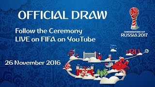 FIFA Confederations Cup Russia 2017  Official Draw Ceremony [upl. by Ainocal]