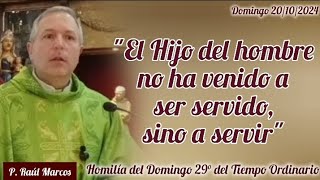 🔥🔥 quotEl Hijo del hombre no vino a ser servido sino a servirquot 💥 [upl. by Nywled]