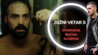 JUŽNI VETAR 3 Otkrivena Baćina sudbina i odgovori na ključna pitanja iz serije  TVINEMANIA [upl. by Nica]