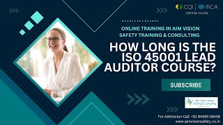 How long is the ISO 45001 lead auditor course Aim Vision Safety Training amp Consulting [upl. by Loren]