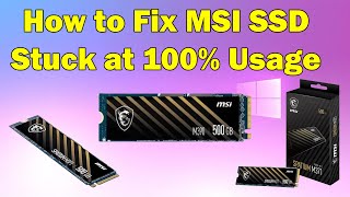 How to Fix MSI SSD Stuck at 100 Usage windows 10 or 11 [upl. by Ahsiatal641]