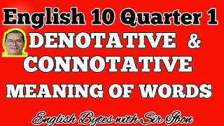 DENOTATIVE AND CONNOTATIVE MEANING OF WORDS English 10 MELC Quarter 1 Module 5 Lesson 2 [upl. by Illom]