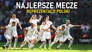 Najlepsze Mecze Reprezentacji Polski ᴴᴰ 1 [upl. by Ikik427]