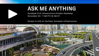 Live Ask Me Anything Autodesk Civil Infrastructure Product Roadmap [upl. by Viole]