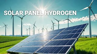 Why Hydrogen from Solar Panels is the Future [upl. by Undis]