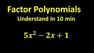 Factor Polynomials  Understand In 10 min [upl. by Kutzer169]