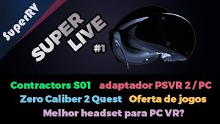 ZERO CALIBER 2 QUEST 3  SEASON 01 CS  ADAPTADOR PSVR 2 PC OFERTAS PSN  MELHOR HEADSET PC [upl. by Toolis304]