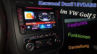 Kenwood Dnx518VDABS im VW Golf 5   Funktionen Darstellung Features [upl. by Dori]