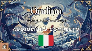 Ondina Audiolibro completo in Italiano [upl. by Aigroeg]