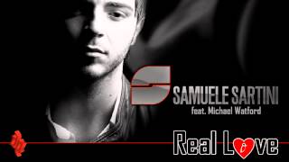 SAMUELE SARTINI feat MICHAEL WATFORD  Real Love [upl. by Abe]