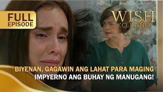 Biyenan gagawin ang lahat para maging impyerno ang buhay ng manugang Full Episode  Wish Ko Lang [upl. by Velleman]