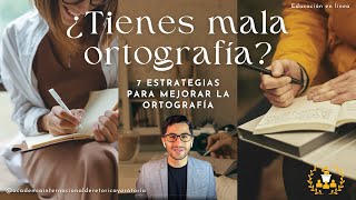 ¿Tienes mala ortografía Las 7 estrategias para mejorar la ortografía [upl. by Hoj]