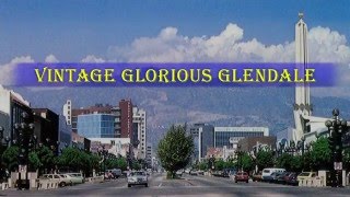 VINTAGE GLORIOUS GLENDALE [upl. by Airdna]