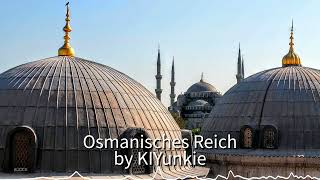 Osmanisches Reich by KIYunkie [upl. by Lathan]