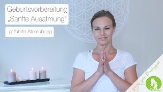 Geburtsvorbereitung  Sanfte Ausatmung [upl. by Yenahteb234]