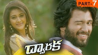 Dwaraka Full Movie Part 7  2018 Telugu Full Movies  Vijay Devarakonda Pooja Jhaveri [upl. by Yelhs133]