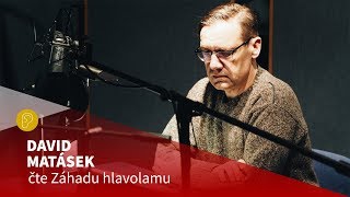 David Matásek čte audioknihu Záhada hlavolamu [upl. by Krasnoff]