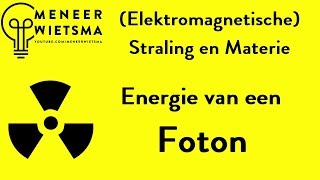 Natuurkunde uitleg Elektromagnetische Straling 15 Energie van een Foton [upl. by Aneg]