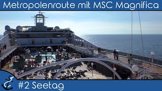 KreuzfahrtVlog  Metropolenroute mit MSC Magnifica 2018 2 Erster Seetag [upl. by Yecart206]