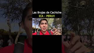 Recorriendo Las brujas de cachiche en ICA  PERU [upl. by Brock61]