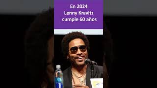 edad de Lenny Kravitz [upl. by Nauhs]