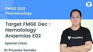 Hematology  Anaemias E02  FMGE Dec21  Lets crack NEET PG  Dr Priyanka Sachdev [upl. by Anthony]