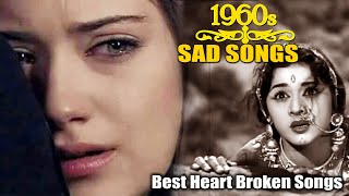 1960s Sad Bollywood Songs Video  Best Heart Broken Songs  Evergreen Hindi Sad Songs [upl. by Bobbi]