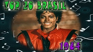 1984  TOP 20 Musicas Mais Tocadas No Brasil No Ano 1984 [upl. by Tabber]