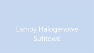 Lampy Halogenowe Sufitowe [upl. by Yacov]