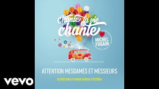 Attention mesdames et messieurs Love Michel Fugain Audio [upl. by Andrade]