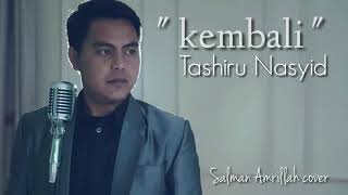 quot KEMBALI quot TASHIRU nasyid  SALMAN AMRILLAH COVER [upl. by Amhser]