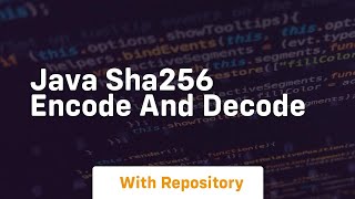 java sha256 encode and decode [upl. by Ardnalahs]