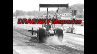 DRAGWAY Memories Series Season 5EP4 [upl. by Ecinrahs]