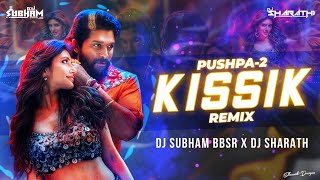 132 BPM  KISSIK  PUSHPA 2  REMIX  DJ SUBHAM BBSR x DJ SHARATH  SREELEELA  ALLU ARJUN [upl. by Salokkin]