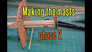 HMS Victory  part 68 Making The Masts phase 2 [upl. by Ahseim572]